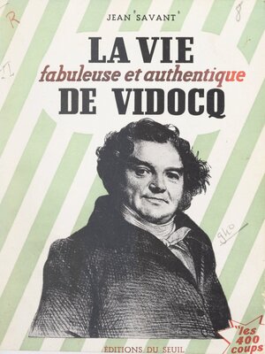 cover image of La vie fabuleuse et authentique de Vidocq